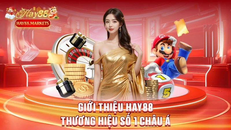 Giới thiệu Hay88 thương hiệu số 1 châu Á
