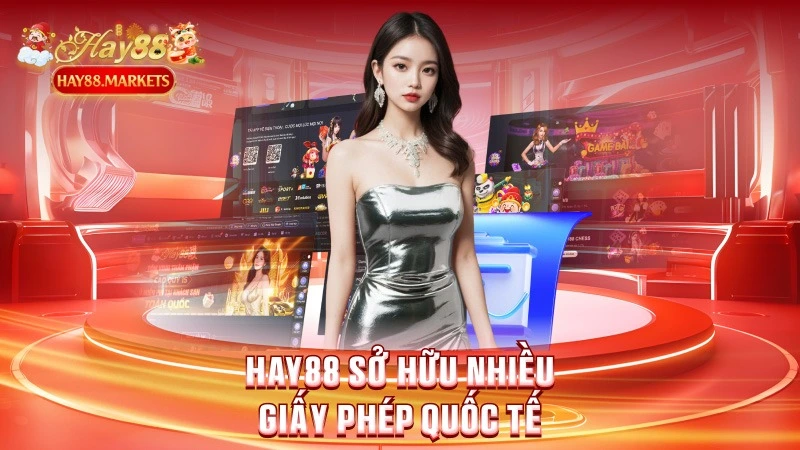 Hay88 sở hữu nhiều giấy phép quốc tế